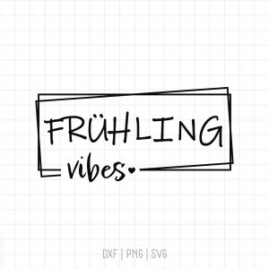 frech Plotterdatei Spruch "Frühling vibes" schnell geplottet, anfängerfreundlich, schnell entgittert